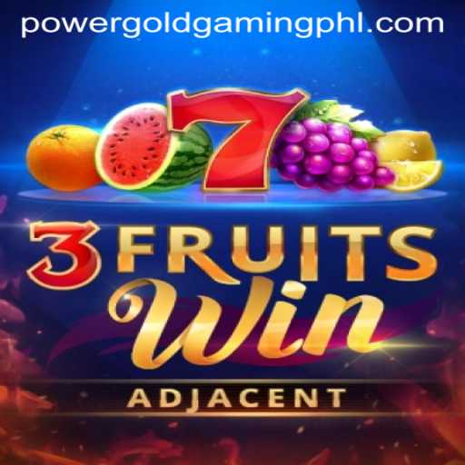 Experience the Thrills of 3FruitsWin: PowerGold Gaming's Latest Sensation