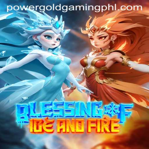 Exploring the Allure of Blessing of Ice and Fire: A PowerGold Gaming Phenomenon