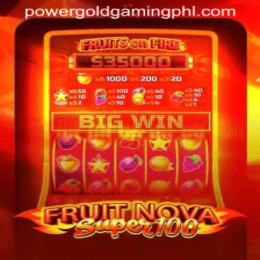 FruitNovaSuper100 Game Overview and Rules by PowerGold Gaming