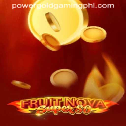 Experience the Thrilling World of FruitNovaSuper80: A PowerGold Gaming Creation