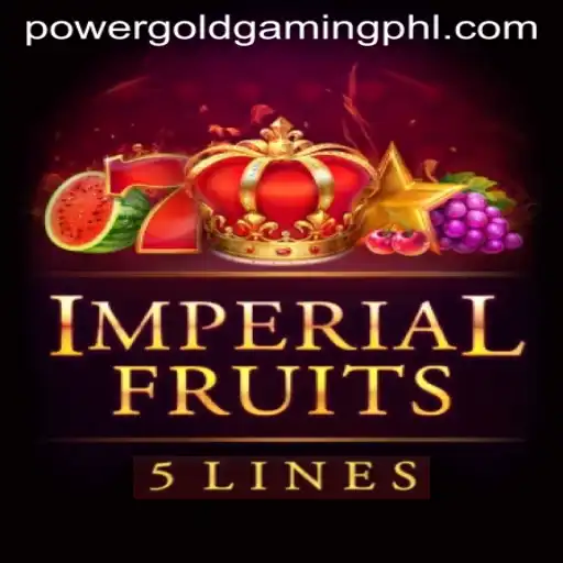 ImperialFruits5: A Masterpiece by PowerGold Gaming