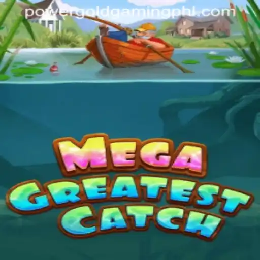 Discover the Thrilling Adventure of MegaGreatestCatch by PowerGold Gaming