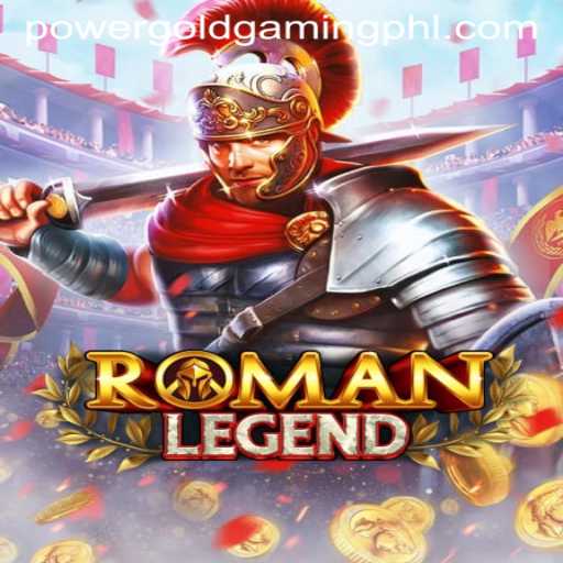 Discover the Thrilling World of RomanLegend by PowerGold Gaming