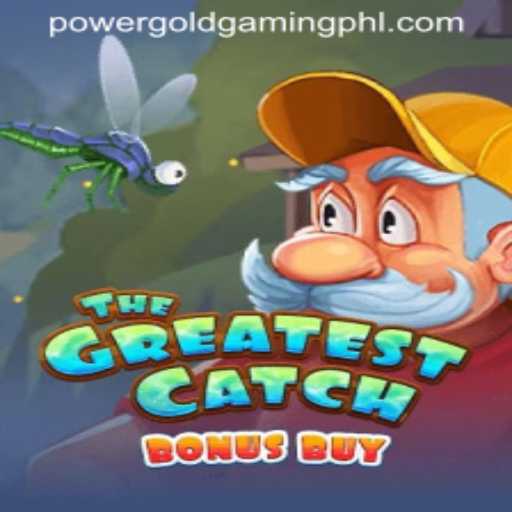 TheGreatestCatchBonusBuy: A New Wave from PowerGold Gaming